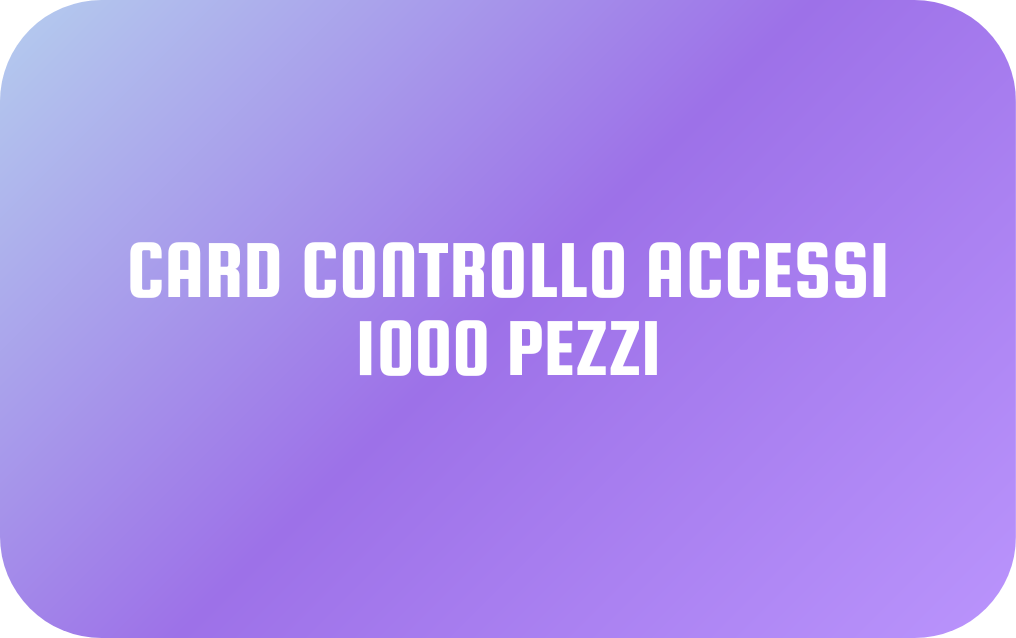 CARD PER CONTROLLO ACCESSI SENZA CHIP (1000 pezzi)